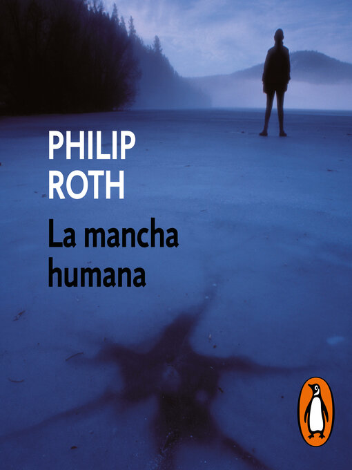 Title details for La mancha humana by Philip Roth - Available